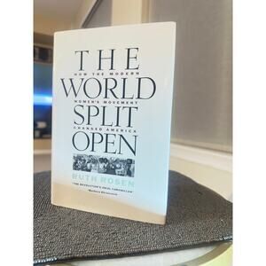 The World Split Open by Ruth Rosen | Feminist History Hardcover 1st Edition 2000